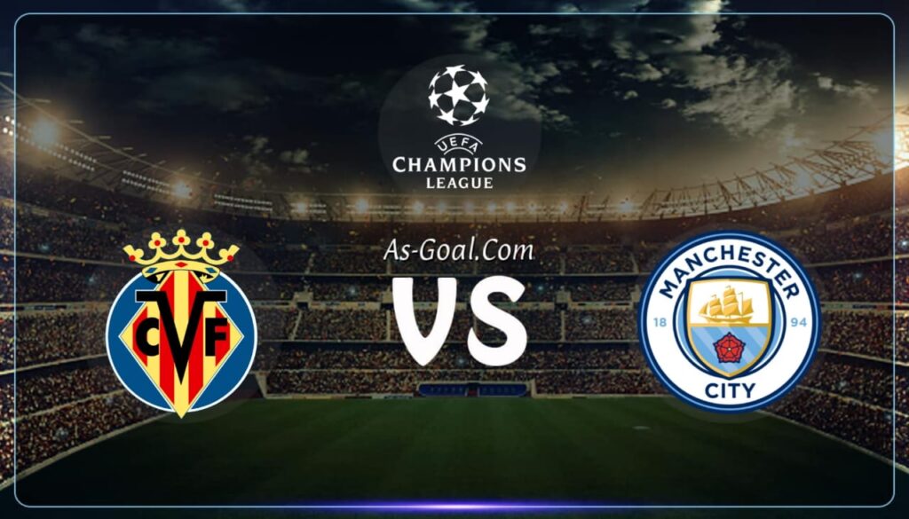 فيفا العرب |التشكيلة الرسمية لـ مانشستر سيتي لمواجهة فياريال في دوري أبطال أوروبا