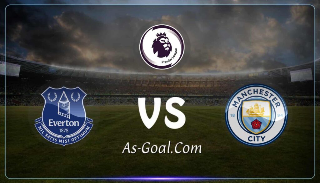 فيفا العرب |التشكيلة الرسمية لـ مانشستر سيتي لمواجهة إيفرتون بالدوري الإنجليزي