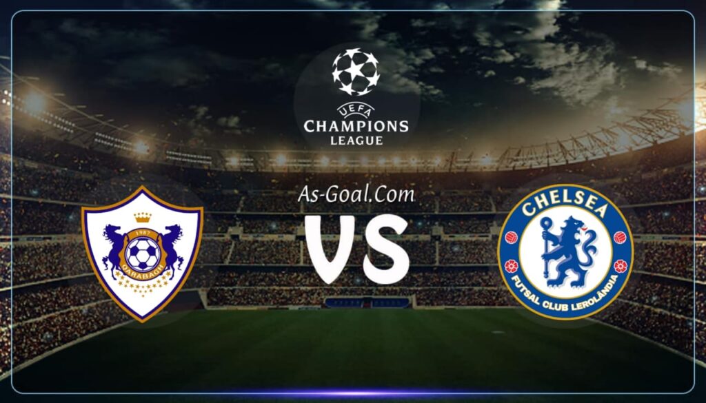 فيفا العرب |التشكيلة الرسمية لـ تشيلسي لمواجهة كاراباغ اغدام في دوري أبطال أوروبا