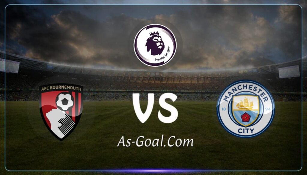 فيفا العرب |التشكيلة الرسمية لـ مانشستر سيتي لمواجهة بورنموث بالدوري الإنجليزي