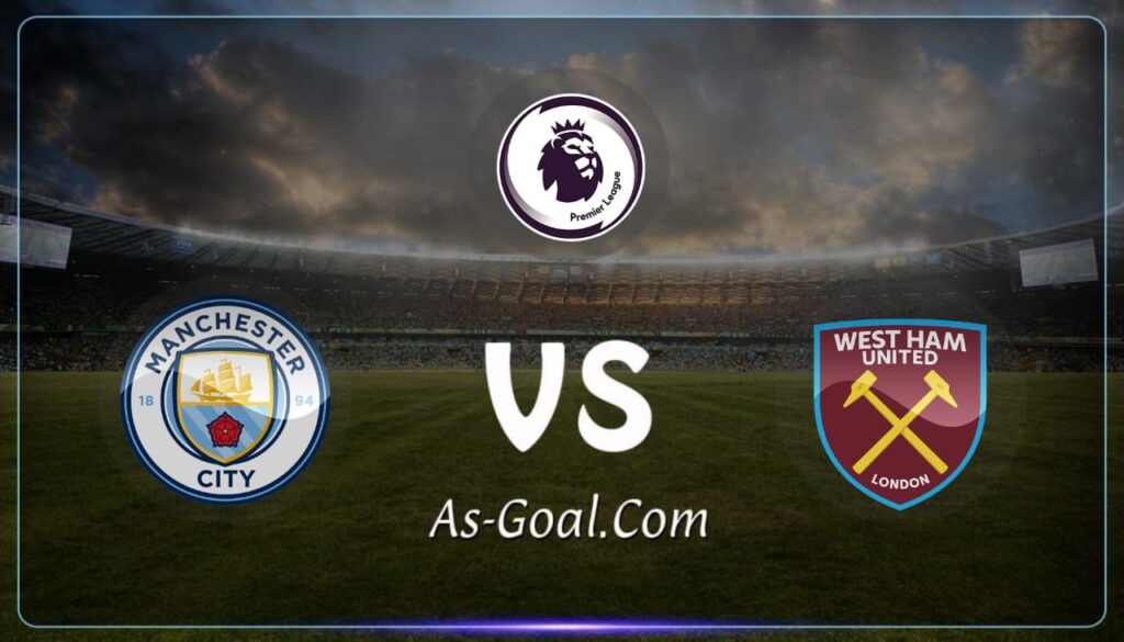 فيفا العرب |التشكيلة الرسمية لـ مانشستر سيتي لمواجهة وست هام بالدوري الإنجليزي