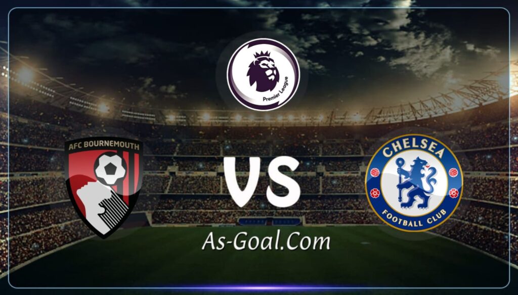 فيفا العرب |التشكيلة الرسمية لـ تشيلسي لمواجهه بورنموث في الدوري الإنجليزي