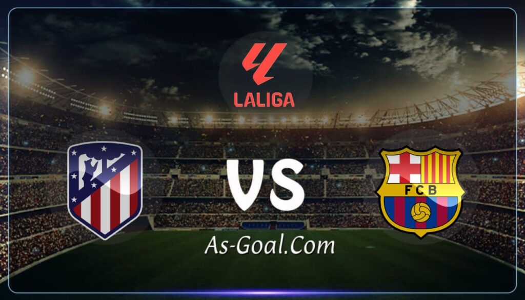 فيفا العرب |التشكيلة الرسمية لمباراة برشلونة وأتلتيكو مدريد في الدوري الإسباني