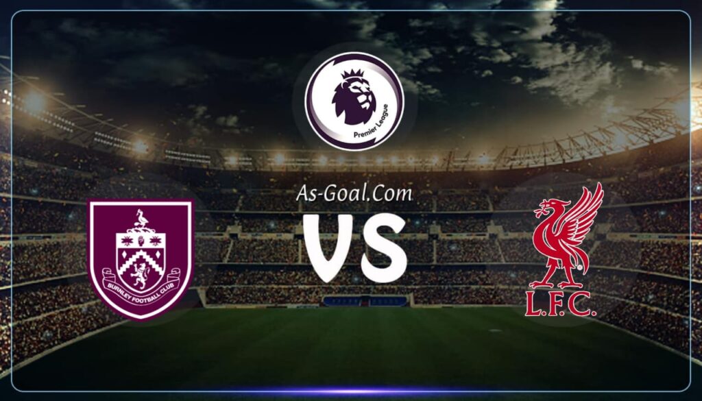 فيفا العرب |التشكيلة الرسمية لـ ليفربول لمواجهة بيرنلي في الدوري الإنجليزي