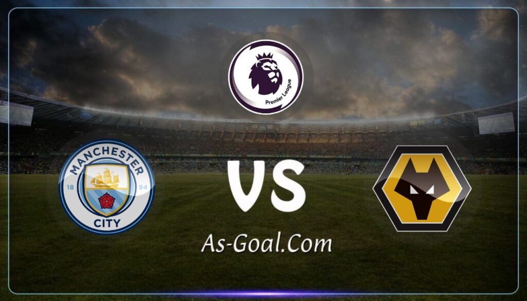 فيفا العرب |التشكيلة الرسمية لـ مانشستر سيتي لمواجهة ولفرهامبتون بالدوري الإنجليزي