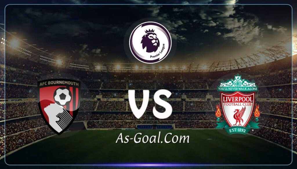 فيفا العرب |التشكيلة الرسمية لـ ليفربول لمواجهة بورنموث في الدوري الإنجليزي