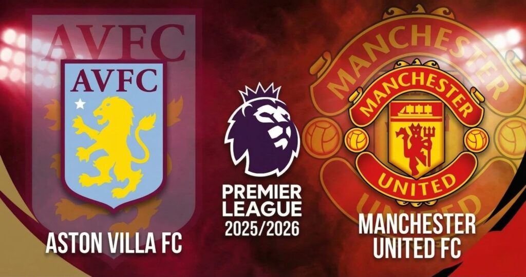 فيفا العرب |التشكيلة الرسمية لـ مانشستر يونايتد أمام أستون فيلا في الدوري الإنجليزي