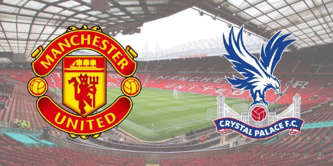 فيفا العرب |التشكيلة الرسمية لـ مانشستر يونايتد لمواجهة كريستال بالاس بالدوري الإنجليزي